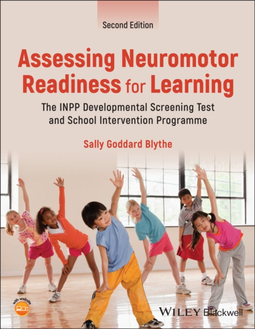 Assessing Neuromotor Readiness for Learning: The INPP Developmental Screening Test and School Intervention Programme