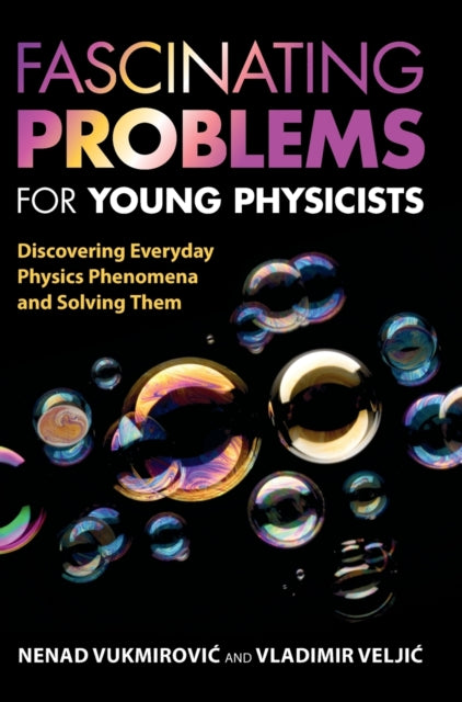Fascinating Problems for Young Physicists: Discovering Everyday Physics Phenomena and Solving Them