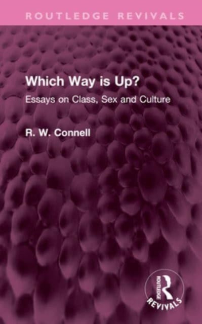 Which Way is Up?: Essays on Class, Sex and Culture