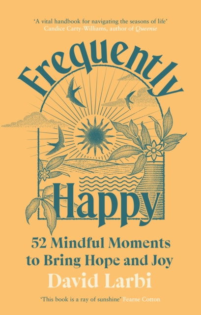Frequently Happy: 52 Mindful Moments to Bring Hope and Joy