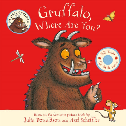 Gruffalo, Where Are You?: A Lift-the-flap Book