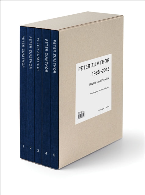 Peter Zumthor 1985-2013: Bauten und Projekte
