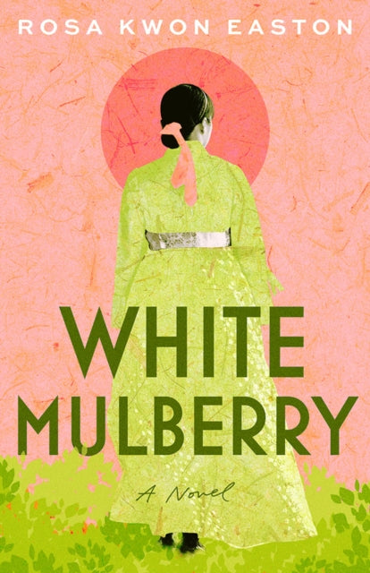 White Mulberry: A Novel