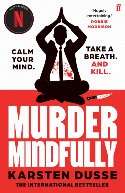 Murder Mindfully: the darkly comic internationally bestselling thriller, now a major Netflix series