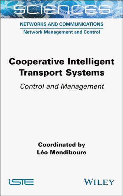 Cooperative Intelligent Transport Systems: Control and Management