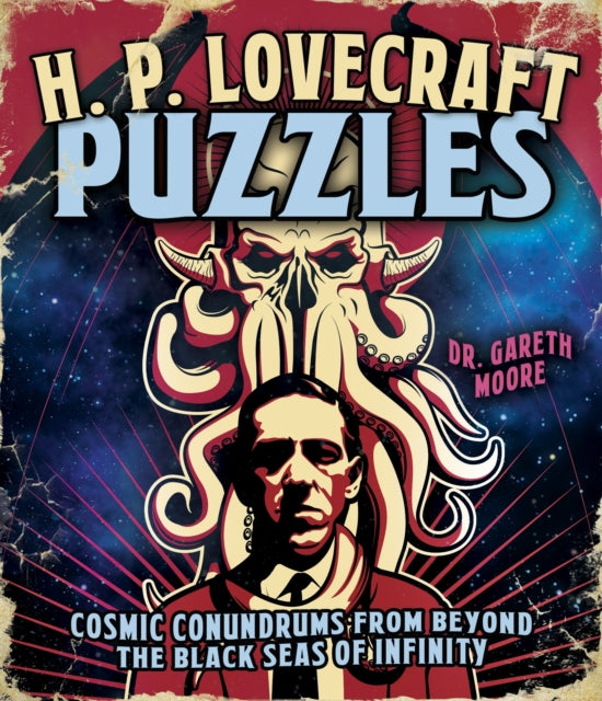 H. P. Lovecraft Puzzles: Cosmic Conundrums from Beyond the Black Seas of Infinity
