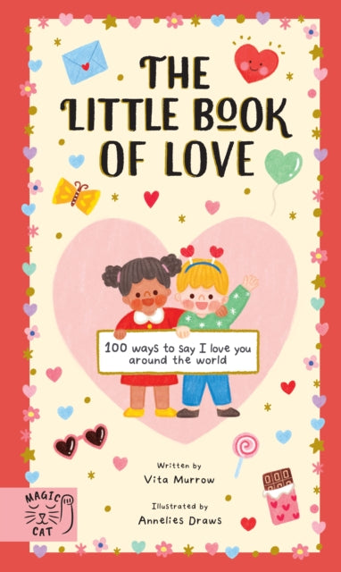 The Little Book of Love: 100 Ways to Say 'I Love You' Around the World
