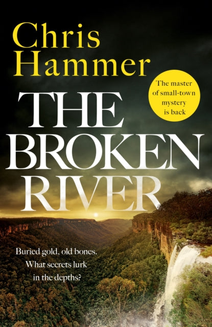 The Broken River: the page-turning new mystery from the award-winning author of Scrublands