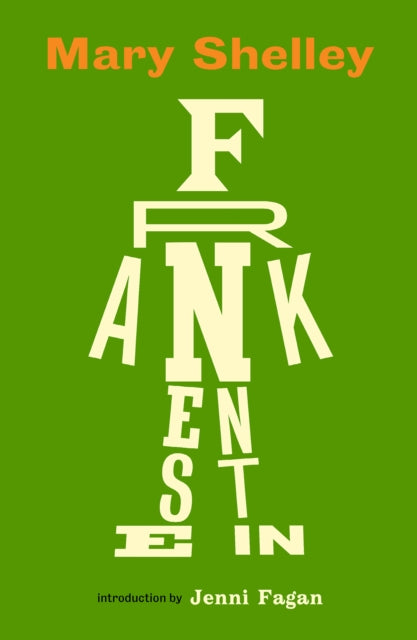 Frankenstein: New Edition of Mary Shelley’s Science Fiction Masterpiece