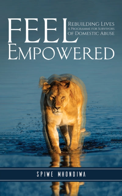 Feel Empowered: Rebuilding Lives: A Programme for Survivors of Domestic Abuse