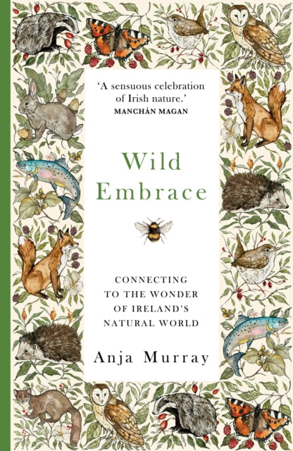 Wild Embrace: Connecting to the Wonder of Ireland's Natural World