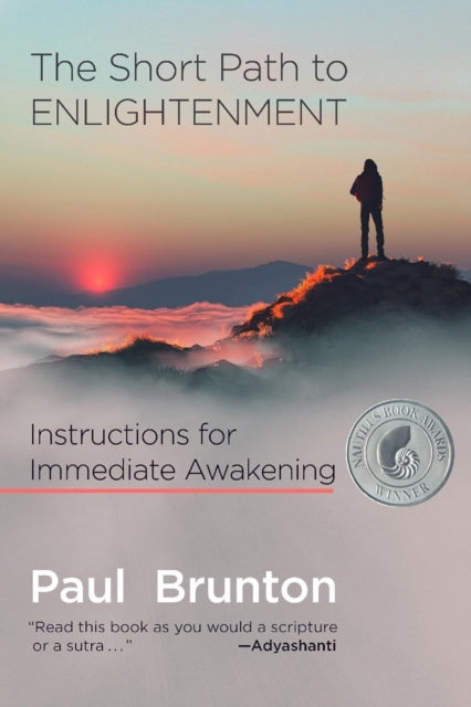 The Short Path to Enlightenment, Expanded 2nd edition: Instructions for Immediate Awakening