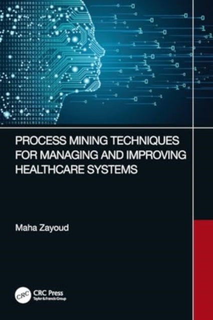 Process Mining Techniques for Managing and Improving Healthcare Systems