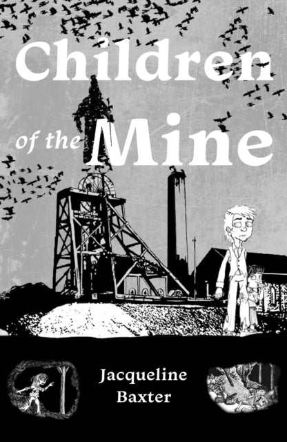 Children of the Mine: Life Down the Mine in 1839