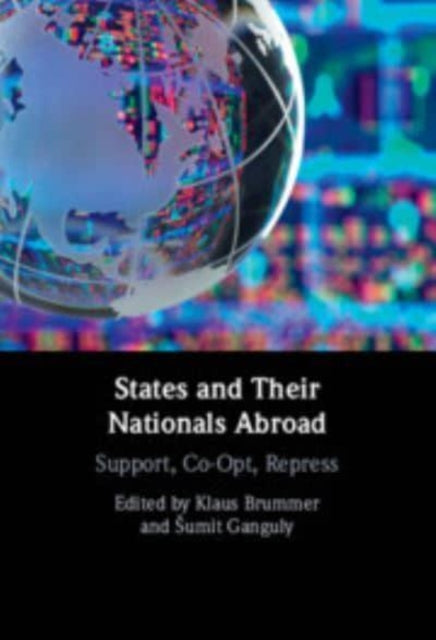 States and their Nationals Abroad: Support, Co-Opt, Repress