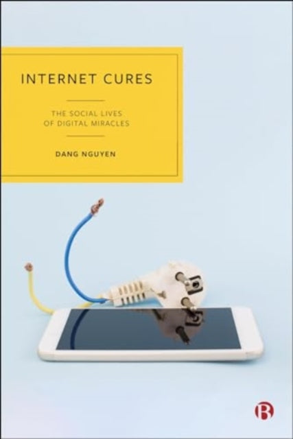 Internet Cures: The Social Lives of Digital Miracles