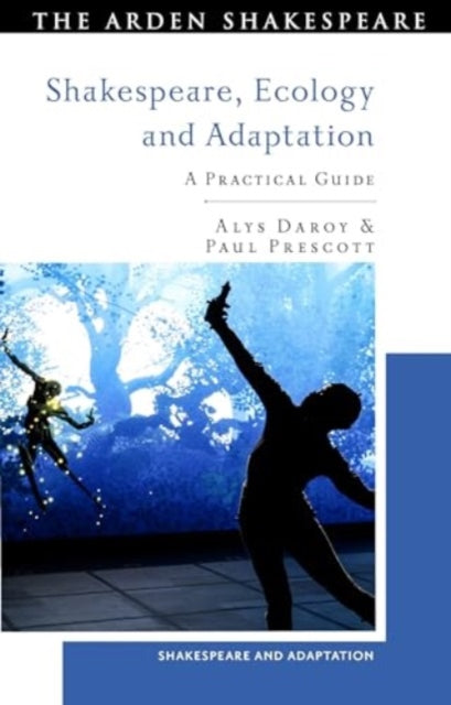 Shakespeare, Ecology and Adaptation: A Practical Guide