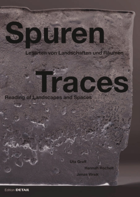 Spuren / Traces: Lesen von Landschaften / Reading of Landscapes
