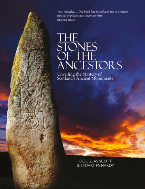 The Stones of the Ancestors: Unveiling the Mystery of Scotland’s Standing Stones