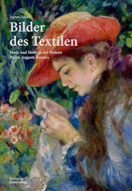 Bilder des Textilen: Mode und Stoffe in der Malerei Pierre-Auguste Renoirs
