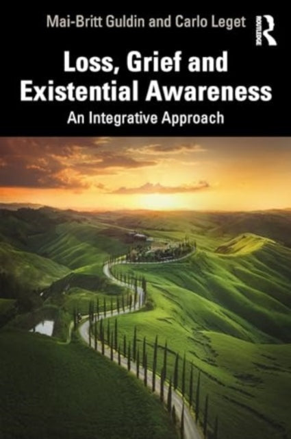 Loss, Grief and Existential Awareness: An Integrative Approach