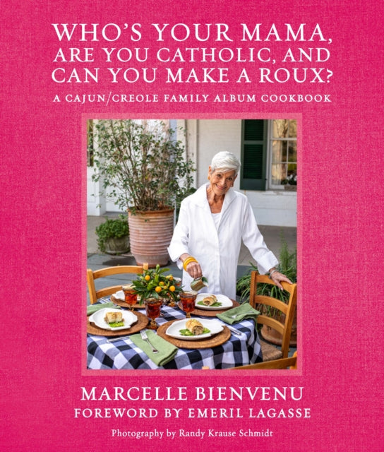 Who's Your Mama, Are You Catholic, and Can You Make A Roux?