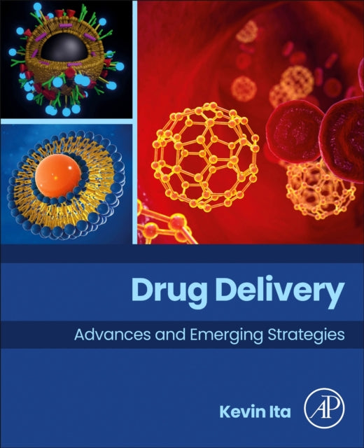 Drug Delivery: Advances and Emerging Strategies
