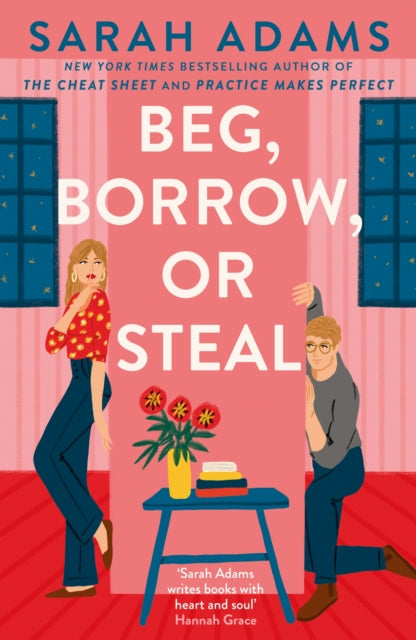 Beg, Borrow, or Steal: The new rivals-to-lovers romance by the author of the TikTok sensation, THE CHEAT SHEET