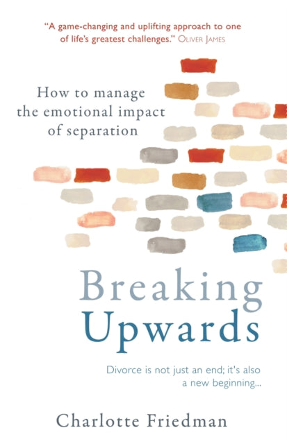 Breaking Upwards: How to manage the emotional impact of separation