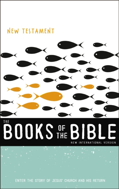NIV, The Books of the Bible: New Testament, Paperback: Enter the Story of Jesus' Church and His Return