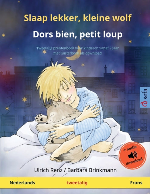 Slaap lekker, kleine wolf - Dors bien, petit loup (Nederlands - Frans): Tweetalig kinderboek, met online audioboek