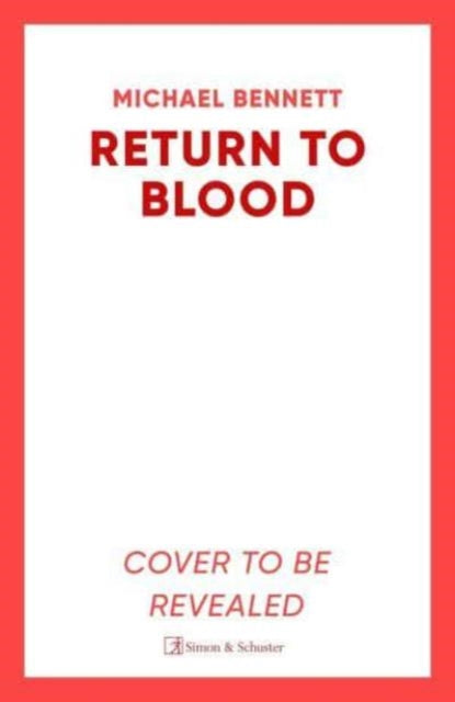 Return to Blood: From the award-winning author of BETTER THE BLOOD comes the gripping new Hana Westerman thriller