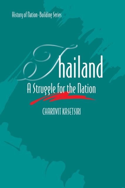 Thailand: A Struggle for the Nation