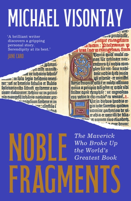 Noble Fragments: The Maverick Who Broke Up the World’s Greatest Book