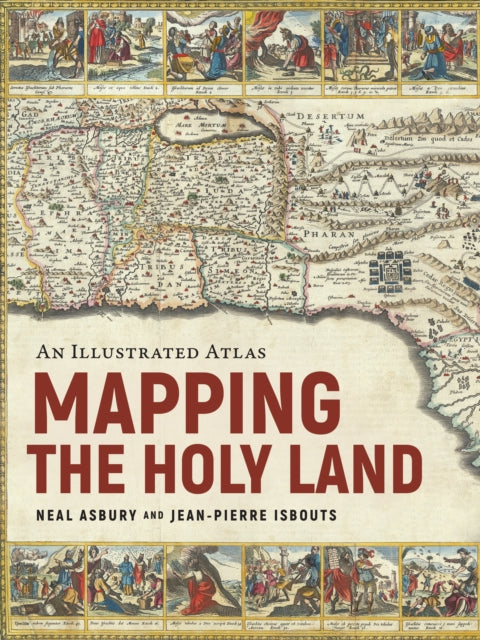 Mapping the Holy Land: An Illustrated Atlas