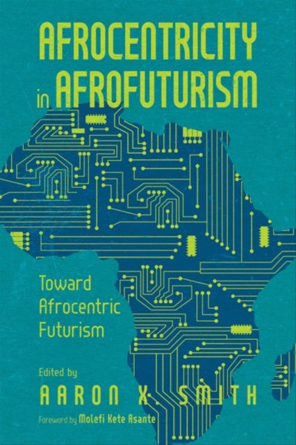 Afrocentricity in AfroFuturism: Toward Afrocentric Futurism