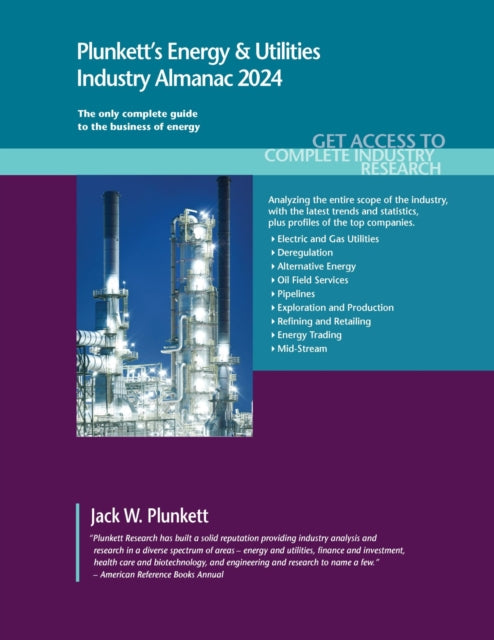 Plunkett's Energy & Utilities Industry Almanac 2024: Energy & Utilities Industry Market Research, Statistics, Trends and Leading Companies