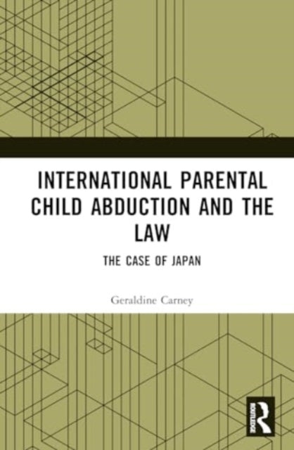 International Parental Child Abduction and the Law: The Case of Japan