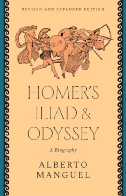 Homer's "Iliad" and "Odyssey": A Biography