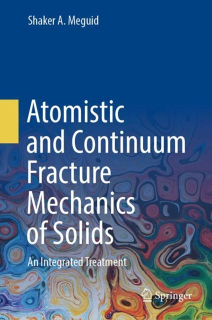 Atomistic and Continuum Fracture Mechanics of Solids: An Integrated Treatment