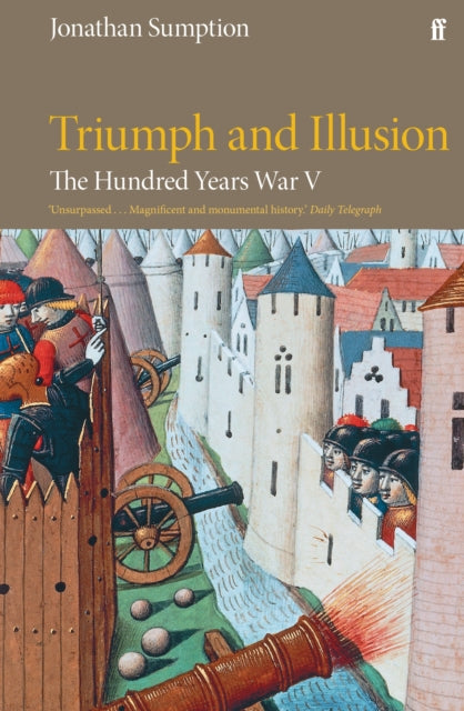 The Hundred Years War Vol 5: Triumph and Illusion