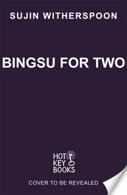 Bingsu for Two: An outrageously charming Korean-American coffee shop romcom