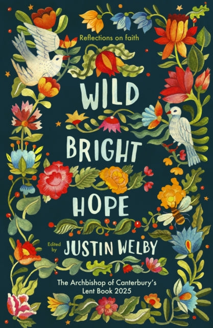 Wild Bright Hope: Reflections on Faith -The Big Church Read Lent Book