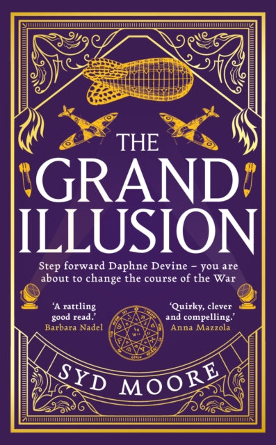 The Grand Illusion: Enter a world of magic, mystery, war and illusion from the bestselling author Syd Moore