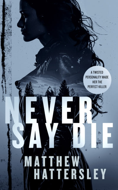 Never Say Die: a gripping thriller with an unexpected twist