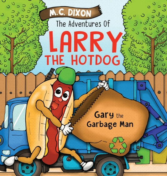 The Adventures of Larry the Hot Dog: Gary the Garbage Man