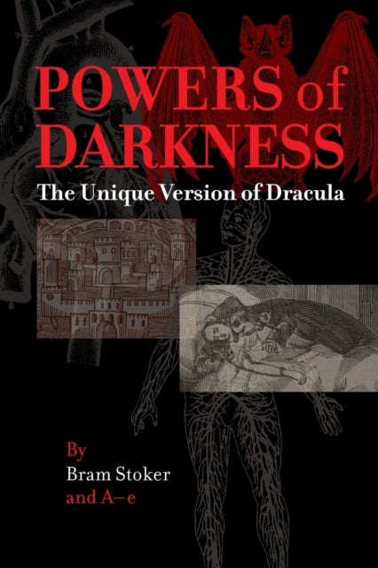 Powers of Darkness: The Unique Version of Dracula