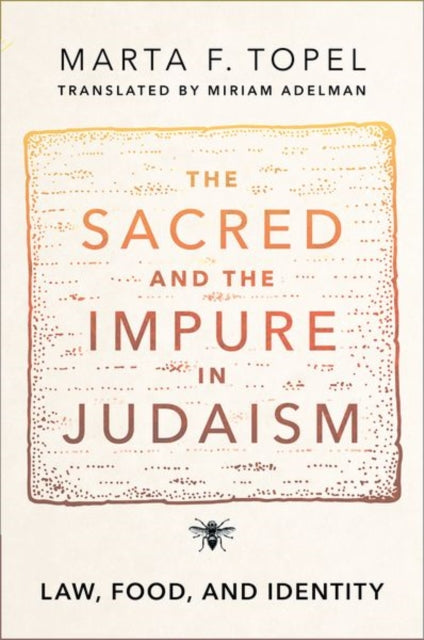 The Sacred and the Impure in Judaism: Law, Food, and Identity