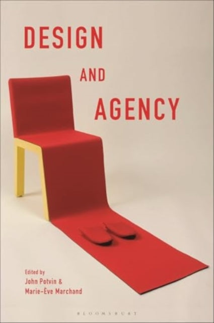 Design and Agency: Critical Perspectives on Identities, Histories, and Practices