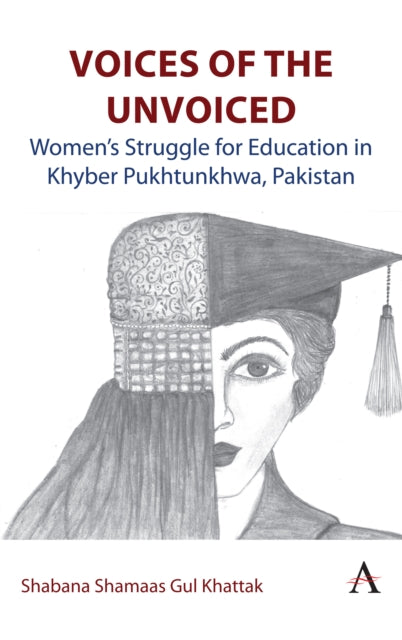 Voices of the Unvoiced: Women’s struggle for education in Khyber Pukhtunkhwa, Pakistan